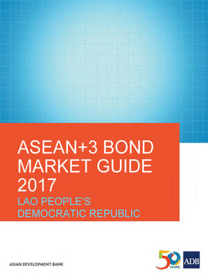 cover image of ASEAN+3 Bond Market Guide 2017 Lao People's Democratic Republic